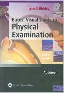 Bates' Visual Guide to Physical Examination: Abdomen