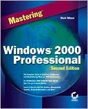 Mastering Windows 2000 Professional