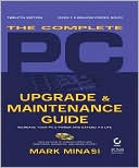 Complete PC Upgrade and Maintenance Guide [includes 2 CDs]