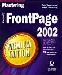 Mastering Microsoft FrontPage 2002 Premium Edition
