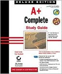 A+ Complete Study Guide, Deluxe Edition