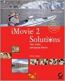 iMovie 2 Solutions: Tips, Tricks and Special Effects