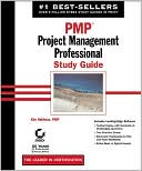 PMP: Project Management Professional Study Guide