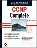 CCNP Complete Study Guide (642-801, 642-811, 642-821, 642-831)