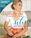 Relish by Daphne Oz: NOOK Book Enhanced Cover