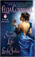 The Secret Life of Lady Julia by Lecia Cornwall: Book Cover