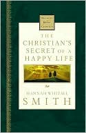 The Christian's Secret Of A Happy Life: Nelson's Royal Classics