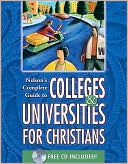 Nelson's Complete Guide To Colleges & Universities For Christians