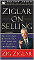 Ziglar On Selling: The Ultimate Handbook for the Complete Sales Professional