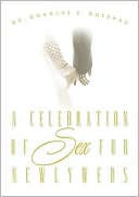 A Celebration Of Sex For Newlyweds