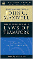 The 17 Indisputable Laws of Teamwork: Embrace Them and Empower Your Team
