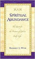 Spiritual Abundance: The Quest for the Presence of God in Daily Life
