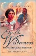 Edge of the Wilderness (Dakota Moon Series # 2)