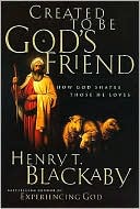 Created To Be God's Friend: How God Shapes Those He Loves