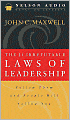 The 21 Irrefutable Laws of Leadership: Follow Them and People Will Follow You