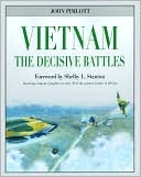 Vietnam: The Decisive Battles