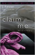 Claim Me by J. Kenner: NOOK Book Cover