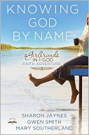 Knowing God by Name by Sharon Jaynes: NOOK Book Cover
