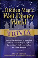 The Hidden Magic of Walt Disney World Trivia by Susan Veness: Book Cover