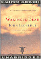 Waking the Dead: The Glory of a Heart Fully Alive