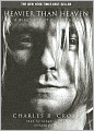 Heavier Than Heaven: A Biography of Kurt Cobain