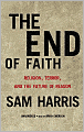The End of Faith: Religion, Terror, and the Future of Reason
