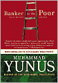 Banker to the Poor: Micro-Lending and the Battle against World Poverty