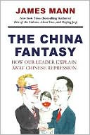 The China Fantasy: How Our Leaders Explain Away Chinese Repression