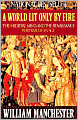 A World Lit Only by Fire: The Medieval Mind and the Renaissance: Portrait of an Age