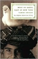 West of Kabul, East of New York: An Afghan American History