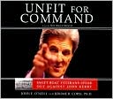 Unfit for Command: Swift Boat Veterans Speak out Against John Kerry
