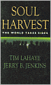 Soul Harvest: The World Takes Sides (Left Behind Series #4)