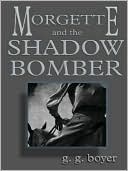 Morgette and the Shadow Bomber: A Western Story