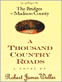 A Thousand Country Roads: An Epilogue to the Bridges of Madison County