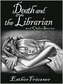 Death and the Librarian and Other Stories (Five Star First Edition Science Fiction and Fantasy Series)