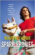 Beautifully Unique Sparkleponies by Chris Kluwe: Book Cover