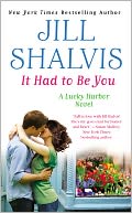It Had to Be You by Jill Shalvis: NOOK Book Cover