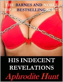 His Indecent Revelations (BDSM Erotic Romance, Capture Erotica) by Aphrodite Hunt: NOOK Book Cover