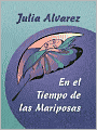 En el tiempo de las mariposas (In The Time of the Butterflies)