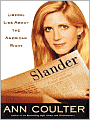 Slander: Liberal Lies about the American Right