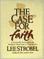 The Case for Faith: A Journalist Investigates the Toughest Objections to Christianity