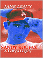 Sandy Koufax: A Lefty's Legacy