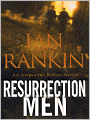 Resurrection Men (Inspector John Rebus Series #13)