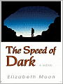 The Speed of Dark