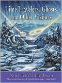 Time Travelers, Ghosts, and Other Visitors