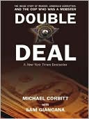 Double Deal: The Inside Story of Murder, Unbridled Corruption, and the Cop Who Was a Mobster
