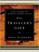 The Traveler's Gift: Seven Decisions That Determine Personal Success