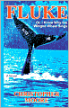 Fluke: Or, I Know Why the Winged Whale Sings