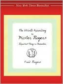 The World According to Mister Rogers: Important Things to Remember