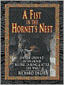 A Fist in the Hornet's Nest: On the Ground in Baghdad Before, During, and After the War